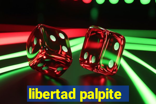 libertad palpite